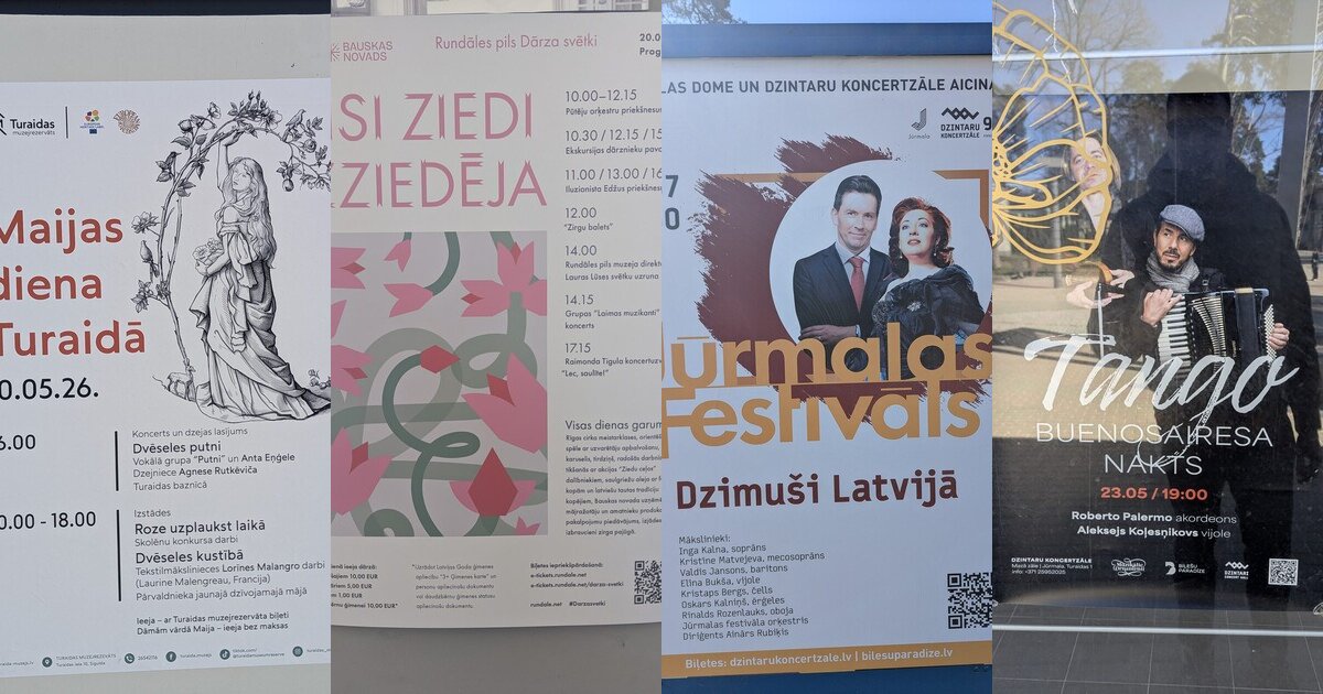 Četri Latvijā 2026. gada pavasarī uz plakātiem ievēroti pasākumi — Maijas diena Turaidā, Rundāles dārza svētki, Tango Buenos Aires Nakts un Jūrmalas Festivāls.
